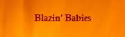 Blazin' Babies