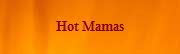 Hot Mamas