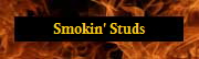 Smokin' Studs